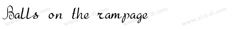 Balls on the rampage字体转换